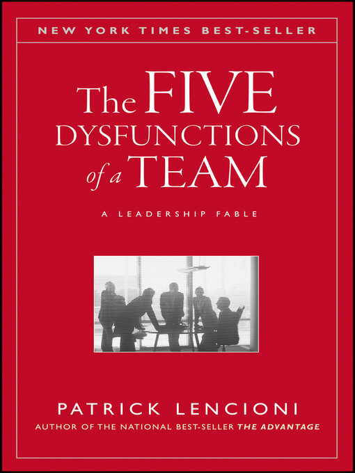 Title details for The Five Dysfunctions of a Team by Patrick M. Lencioni - Available